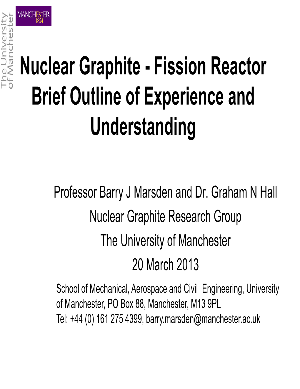 Nuclear Graphite - Fission Reactor Brief Outline of Experience and Understanding