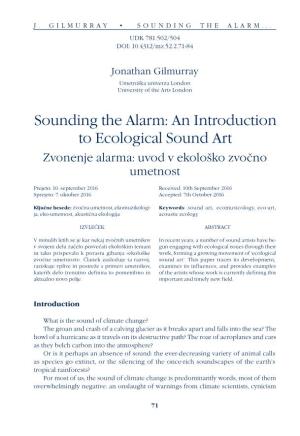 Sounding the Alarm: an Introduction to Ecological Sound Art Zvonenje Alarma: Uvod V Ekološko Zvočno Umetnost