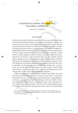 Catholicism in Ireland, 1880– 2016: Rise, Ascendancy and Retreat Daith Í Ó Corr Á In