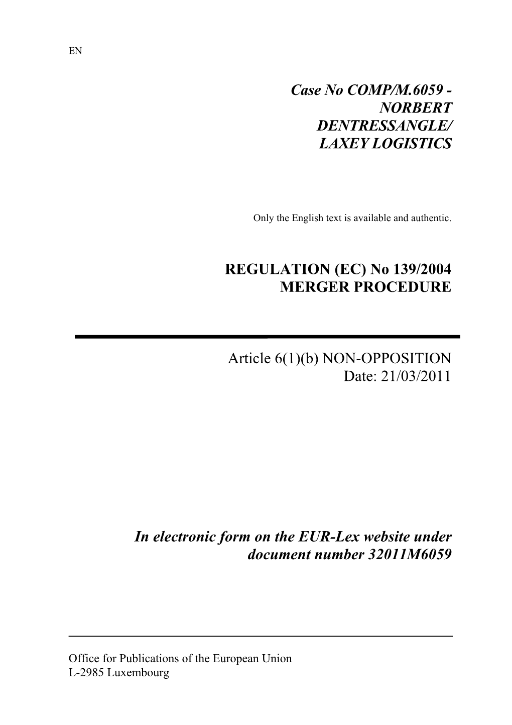 Case No COMP/M.6059 - NORBERT DENTRESSANGLE/ LAXEY LOGISTICS