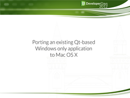 Porting an Existing Qt-Based Windows Only Application to Mac OS X