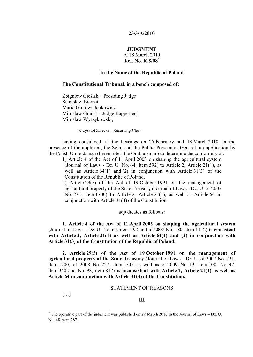 23/3/A/2010 JUDGMENT of 18 March 2010 Ref. No. K 8/08 in the Name of the Republic of Poland the Constitutional Tribunal, in a Be