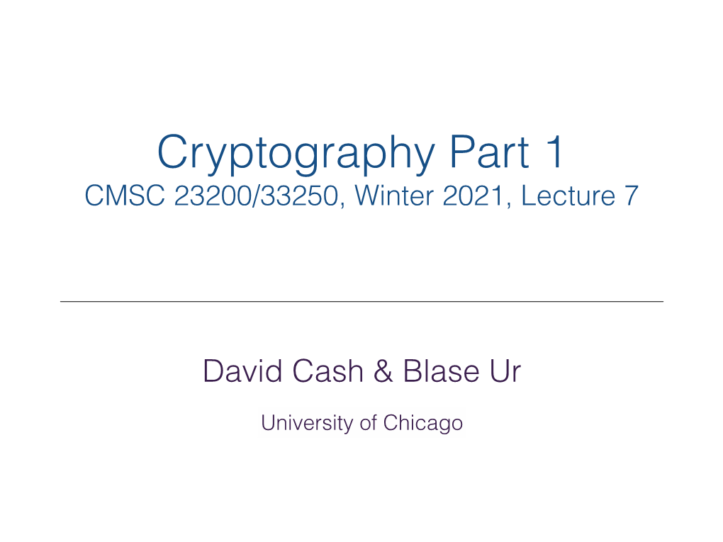 Stream Ciphers - Block Ciphers Rest of This Lecture