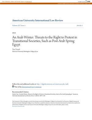 An Arab Winter: Threats to the Right to Protest in Transitional Societies, Such As Post-Arab Spring Egypt Tara Vassefi American University Washington College of Law