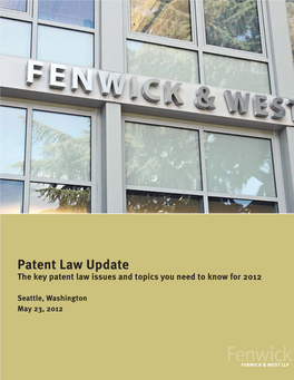 Patent Law Update the Key Patent Law Issues and Topics You Need to Know for 2012