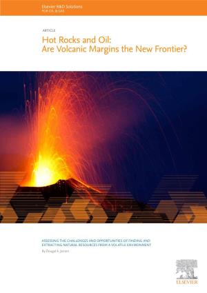 Hot Rocks and Oil: Are Volcanic Margins the New Frontier?