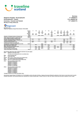 Services Raigmore Hospital - Drumnadrochit 17 (HIAO017) Drumnadrochit - Tomich 17A (HIAO017A) Inverness - Cannich and Tomich 117 (HIAO117) Monday to Friday (Outbound)