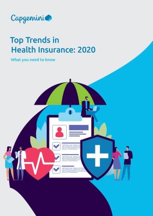 Top Trends in Health Insurance: 2020 What You Need to Know TABLE of CONTENTS