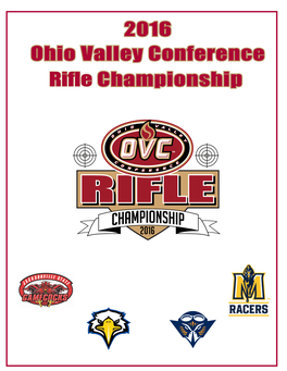 2016 Ohio Valley Conference Rifle Championship 2014 OVC Rifle Championships GREETINGS from the OHIO VALLEY CONFERENCE
