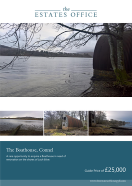 The Boathouse, Connel a Rare Opportunity to Acquire a Boathouse in Need of Renovation on the Shores of Loch Etive