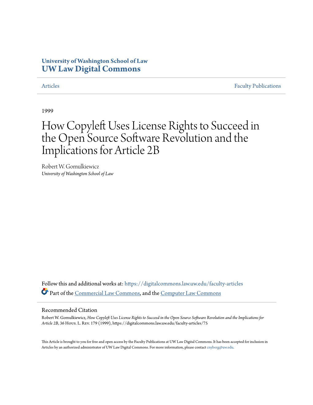 How Copyleft Uses License Rights to Succeed in the Open Source Software Revolution and the Implications for Article 2B