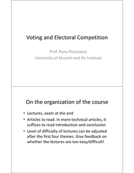 Voting and Electoral Competition on the Organization of the Course