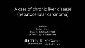 A Case of Chronic Liver Disease (Hepatocellular Carcinoma)