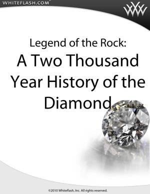 Legend of the Rock: All About Diamonds History