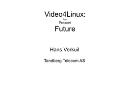 Video4linux: Future
