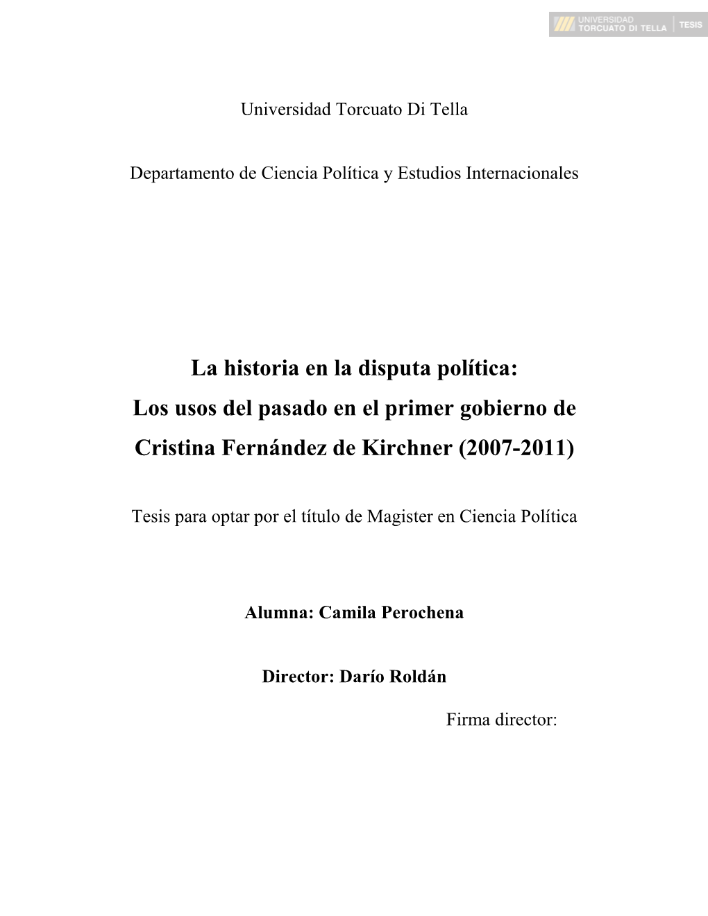 Los Usos Del Pasado En El Primer Gobierno De Cristina Fernández De Kirchner (2007-2011)