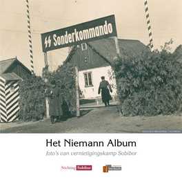 Het Niemann Album Foto’S Van Vernietigingskamp Sobibor Het Niemann Album Het Niemann Album