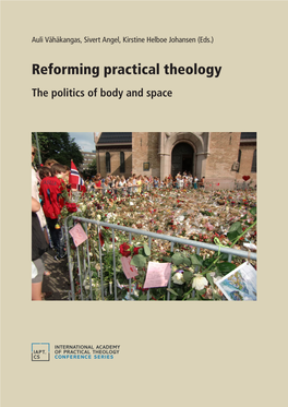 Reforming Practical Theology – the Politics of Body and Space