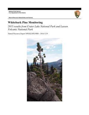 Whitebark Pine Monitoring 2015 Results from Crater Lake National Park and Lassen Volcanic National Park