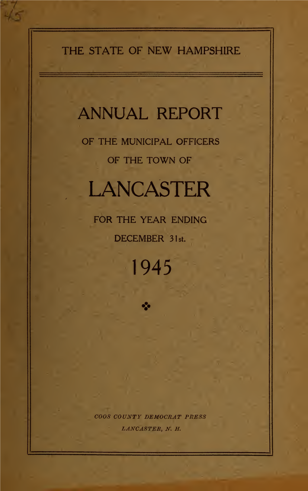 State of New Hampshire Annual Report of the Municipal Officers Of