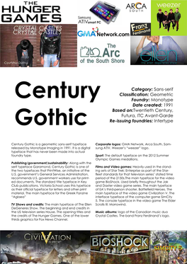 Century Gothic Is a Geometric Sans-Serif Typeface Corporate Logos: GMA Network, Arca South, Sam- Released by Monotype Imaging in 1991