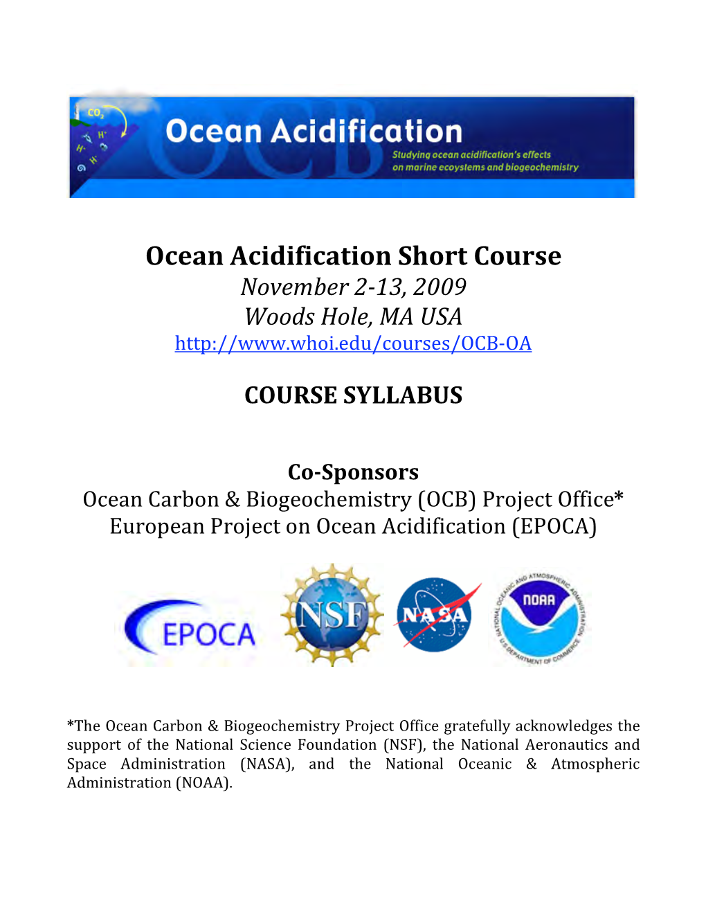 Ocean Acidification Short Course November 2­13, 2009 Woods Hole, MA USA