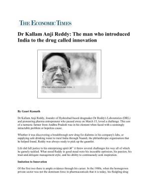 Dr Kallam Anji Reddy: the Man Who Introduced India to the Drug Called Innovation