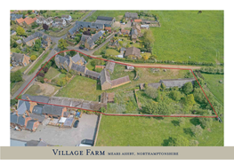 Village Farm Mears Ashby, Northamptonshire VILLAGE FARM, 30 WILBY ROAD, MEARS ASHBY, NN6 0DX a Desirable Re-Development Opportunity
