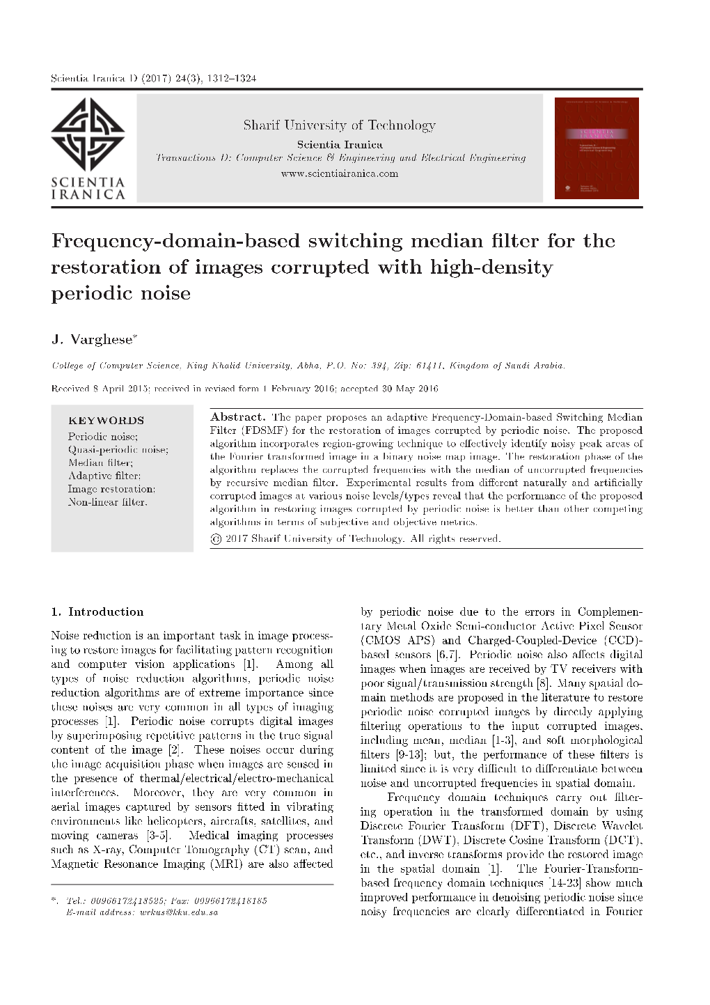 Frequency-Domain-Based Switching Median Lter for the Restoration of Images Corrupted with High-Density Periodic Noise