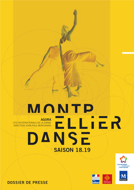 DOSSIER DE PRESSE #Montpellierdanse #SMD1819 Montpellierdanse @Montpellierdans Montpellier.Danse Vimeo.Com/Montpellierdanse