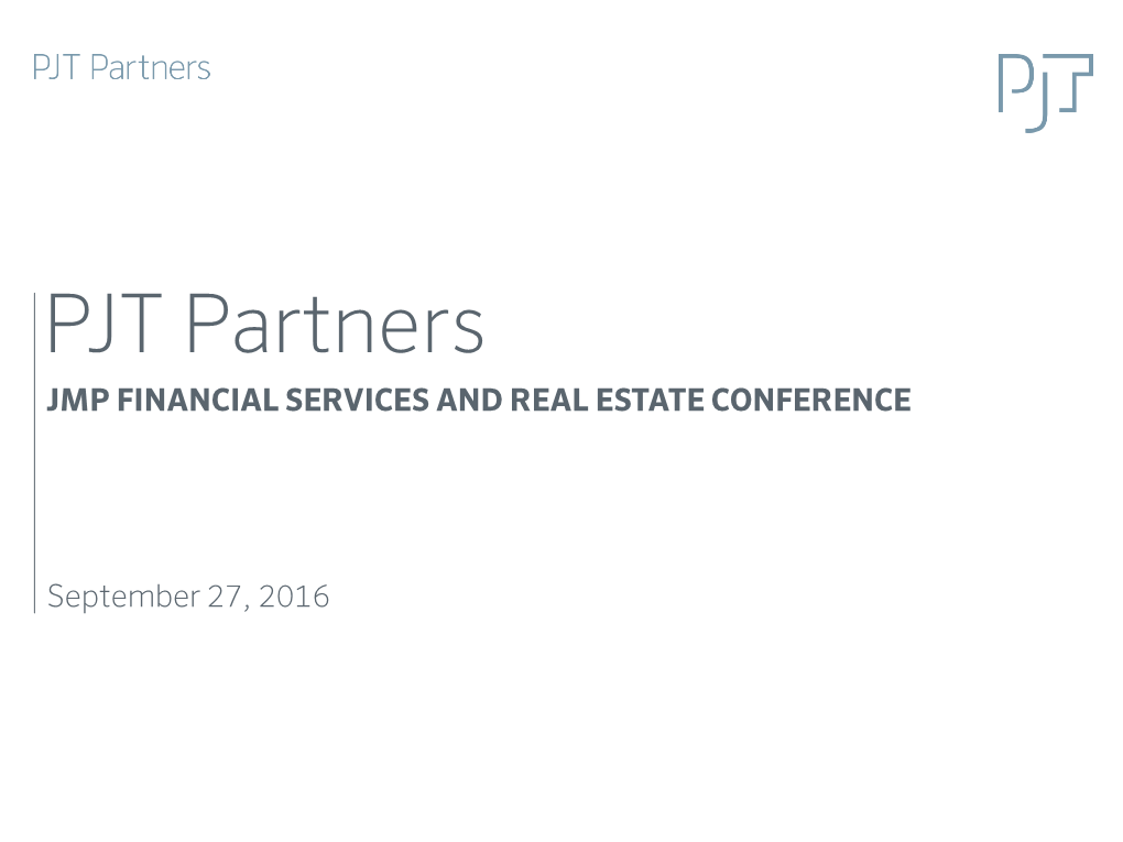 PJT Partners JMP FINANCIAL SERVICES and REAL ESTATE CONFERENCE