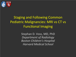 MRI Vs CT Vs Func7onal Imaging