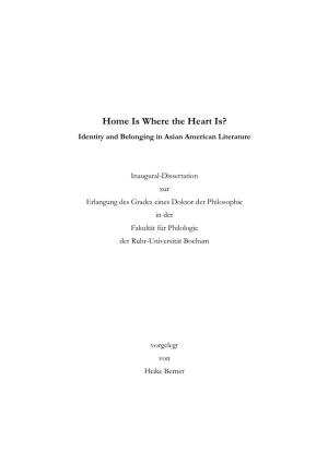 Home Is Where the Heart Is? : Identity and Belonging in Asian American Literature