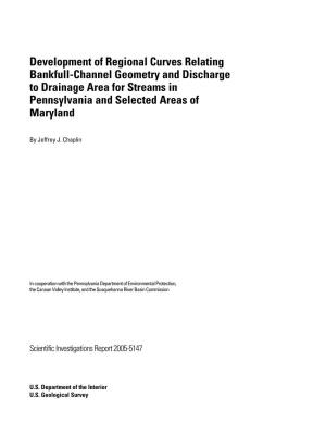 Development of Regional Curves Relating Bankfull-Channel Geometry and Discharge to Drainage Areas for Streams in Pennsylvania An