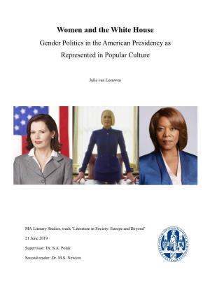 Women and the White House Gender Politics in the American Presidency As Represented in Popular Culture