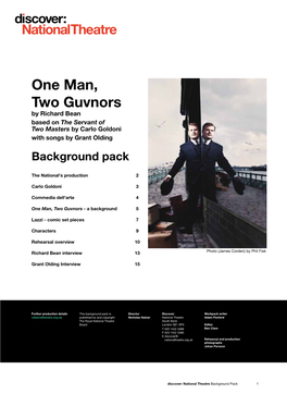 One Man, Two Guvnors by Richard Bean Based on the Servant of Two Masters by Carlo Goldoni with Songs by Grant Olding Background Pack