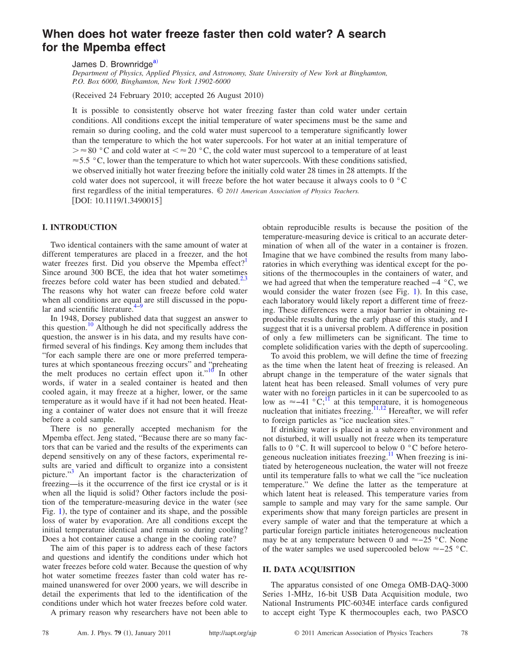 When Does Hot Water Freeze Faster Then Cold Water? a Search for the Mpemba Effect ͒ James D