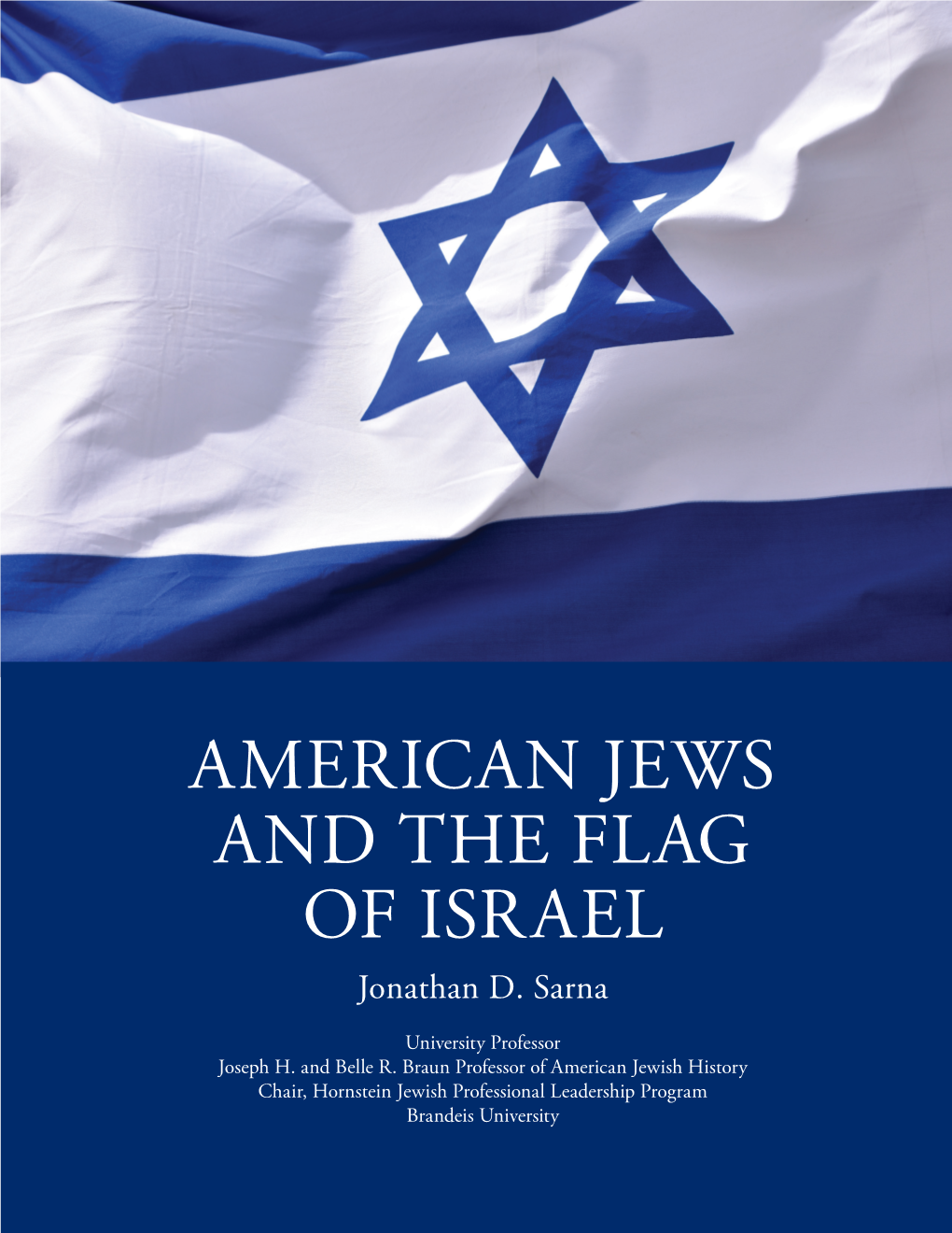 AMERICAN JEWS and the FLAG of ISRAEL Jonathan D