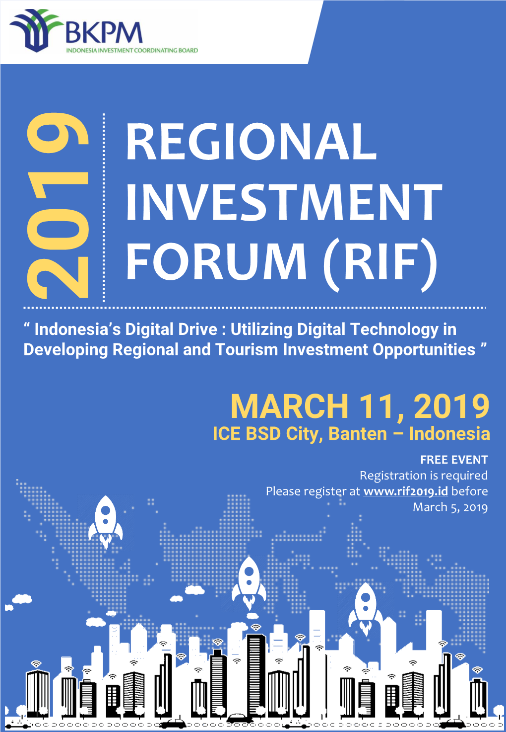 REGIONAL INVESTMENT FORUM (RIF) Is an Annual Event Which Provides a Platform for Government and Business to Meet