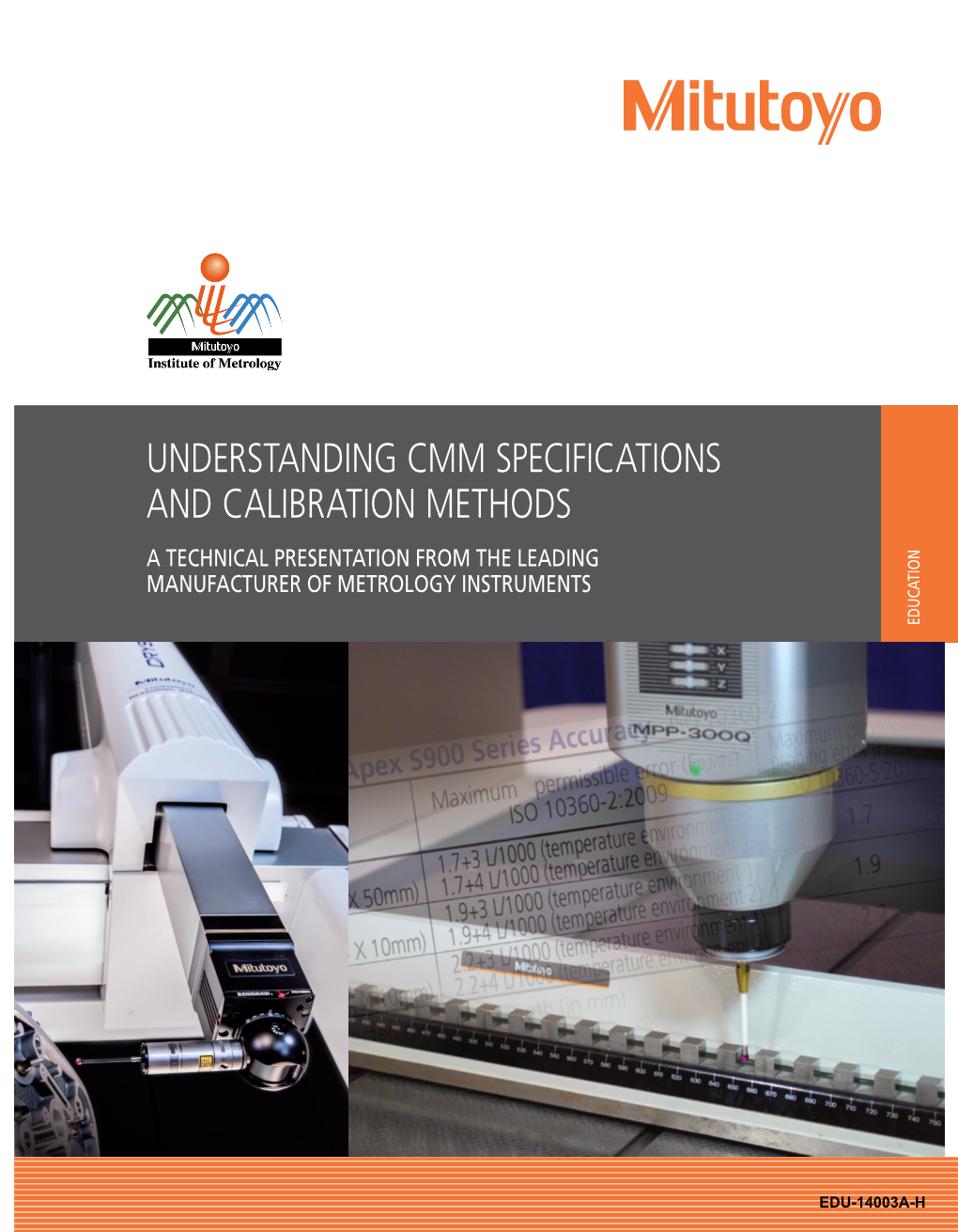 Understanding Cmm Specifications and Calibration Methods a Technical Presentation from the Leading Manufacturer of Metrology Instruments Education