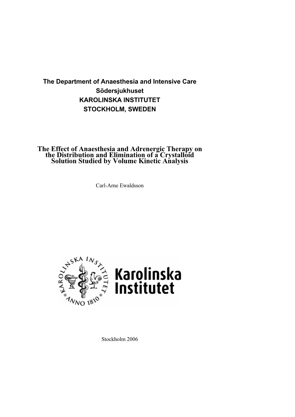 The Effect of Anaesthesia and Adrenergic Therapy on the Distribution and Elimination of a Crystalloid Solution Studied by Volume Kinetic Analysis