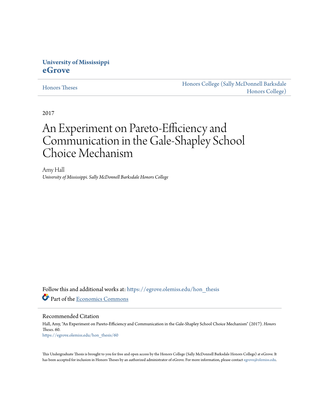 An Experiment on Pareto-Efficiency and Communication in the Gale-Shapley School Choice Mechanism Amy Hall University of Mississippi