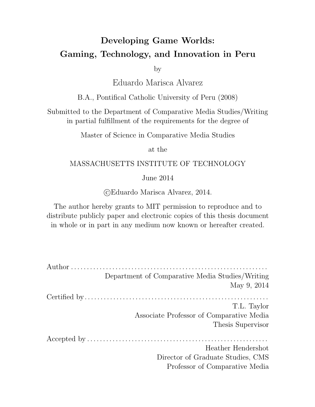 Developing Game Worlds: Gaming, Technology, and Innovation in Peru Eduardo Marisca Alvarez