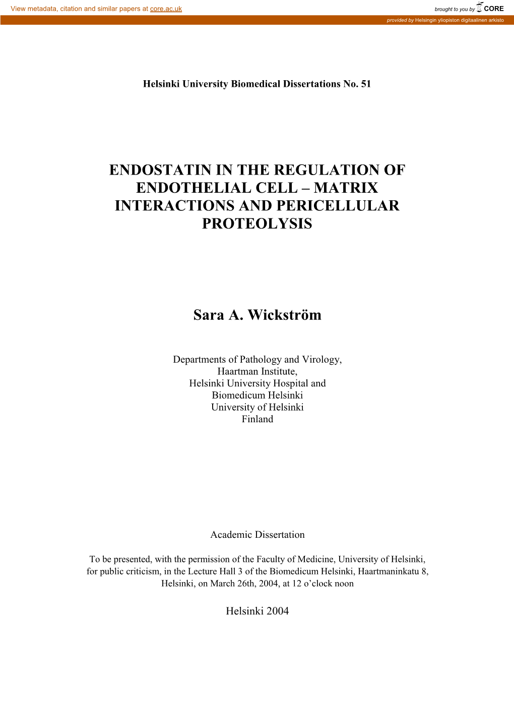 Endostatin in the Regulation of Endothelial Cell – Matrix Interactions and Pericellular Proteolysis