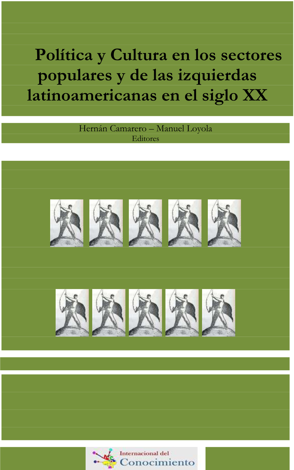 Política Y Cultura En Los Sectores Populares Y De Las Izquierdas Latinoamericanas En El Siglo XX