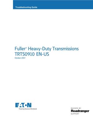 Eaton Fuller Heavy-Duty Transmissions Troubleshooting Guide (TRTS0910)