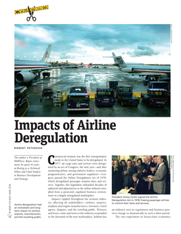 Impacts of Airline Deregulation ROBERT PETERSON J P Immy the Author Is President of Ommercial Aviation Was the First Transportation Hoto C : W