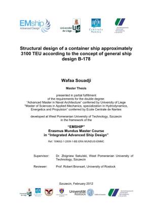 Structural Design of a Container Ship Approximately 3100 TEU According to the Concept of General Ship Design B-178
