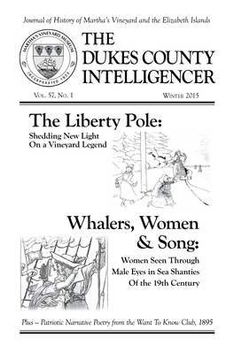 DUKES COUNTY INTELLIGENCER the Liberty Pole: Whalers, Women & Song