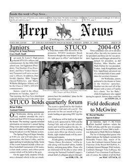 Juniors Elect STUCO 2004-05 Greg Fox & Sean Powers to Help Them Make Their Decisions in the Three Candidates Were Set to Advance Core Staff, Staff Primaries